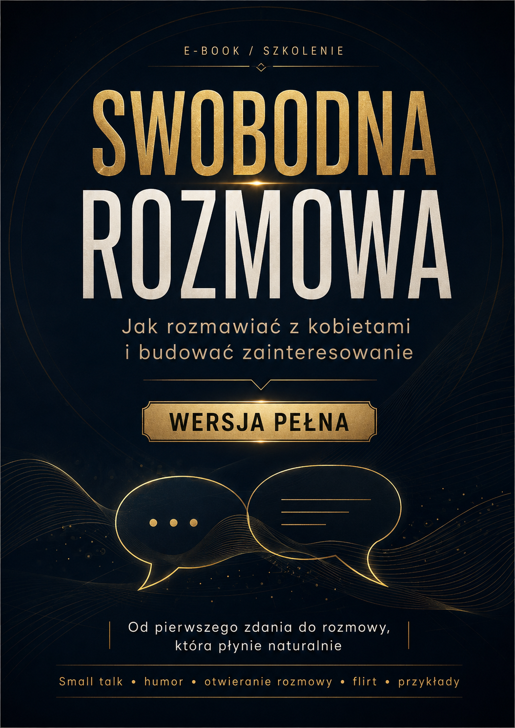 "SWOBODNA ROZMOWA" Jak rozmawiać z kobietami i budować zainteresowanie